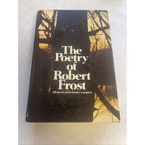 The Poetry Of Robert Frost—All 11 Of His Books—Complete, 1st Edition Hardcover